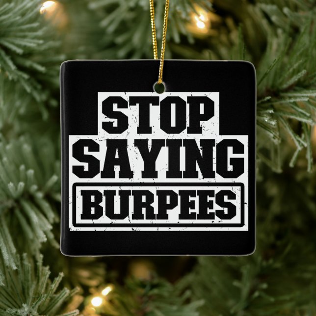 Adorno De Cerámica Dejar De Decir Burpees Deshacer Parar El Gear Paro (Árbol)