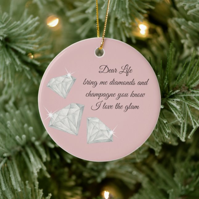 Adorno De Cerámica Diamonds & Champagne Quote – Dear Life Edition (Árbol)