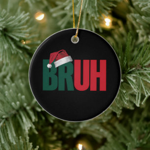 Adorno De Cerámica Dicho divertido meme de hermano saludo de Navidad