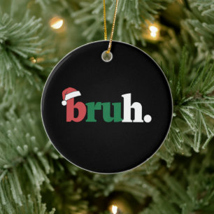 Adorno De Cerámica Dicho divertido meme de hermano saludo de Navidad