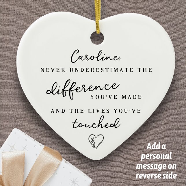 Adorno De Cerámica "Difference You've Made" Personalized Name Message (Difference You Made Personalized Ornament Custom Message Appreciation Gift Mentor Teacher Nurse)
