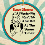 Adorno De Cerámica Dilema gracioso de Bunco con mujer retro<br><div class="desc">Una mujer divertida de estilo retro tiene un Bunco Dilemma. Está reflexionando sobre por qué no puede arrojar dados y hablar al mismo tiempo. Algunos jugadores tienen el talento donde pueden arrojar dados y hablar al mismo tiempo. Gracioso regalo Bunco, regalo de vacaciones, regalo de la anfitriona, regalo de cumpleaños...</div>
