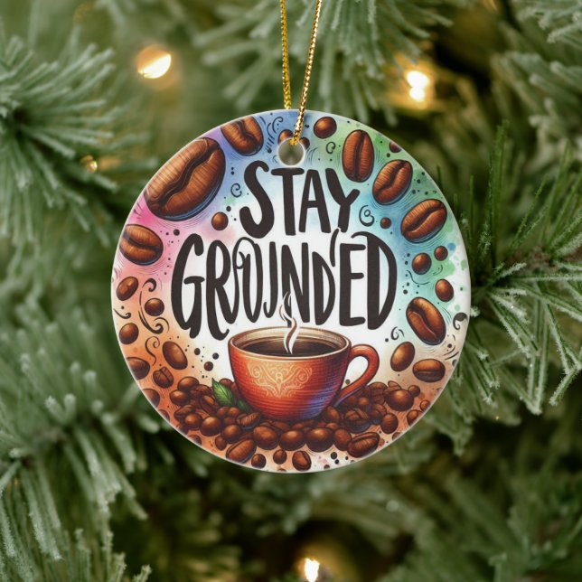 Adorno De Cerámica Diseño de café divertido. STAY GROUNDED (Árbol)