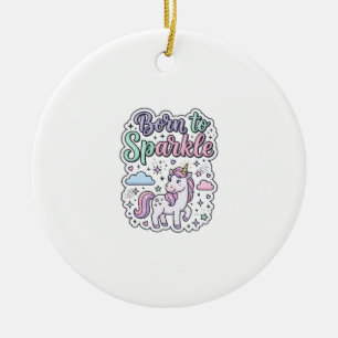 Adorno De Cerámica Diseño gráfico de merch Unicornio nacido para bril