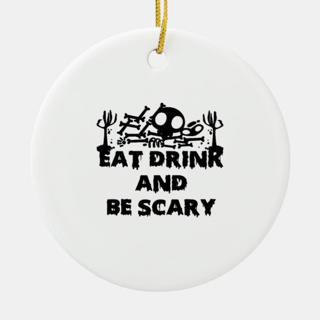 Adorno De Cerámica Eat Drink And Be Scary Funny Design Creative Graph (Frente)