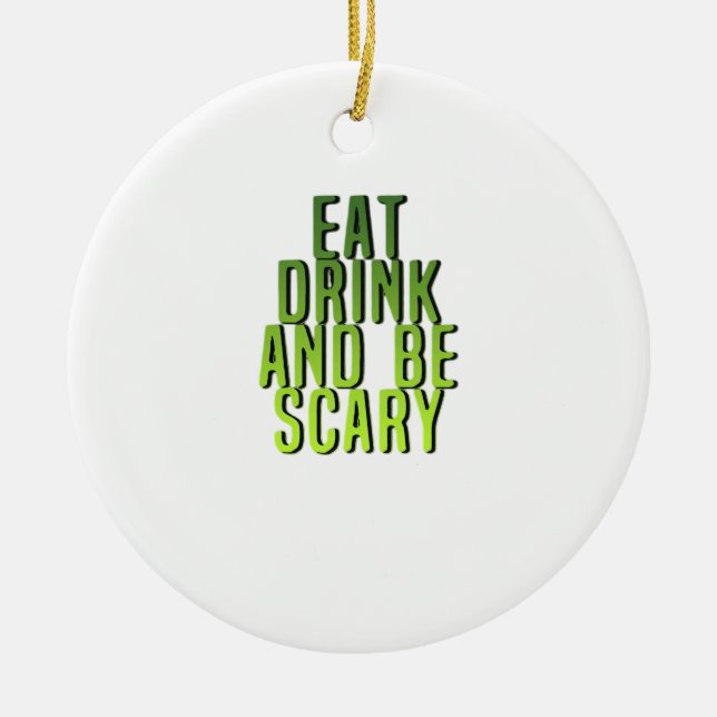 Adorno De Cerámica Eat Drink And Be Scary Funny Quote (Frente)