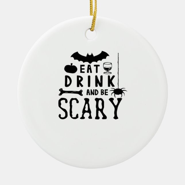Adorno De Cerámica Eat Drink And Be Scary Halloween Quote (Frente)
