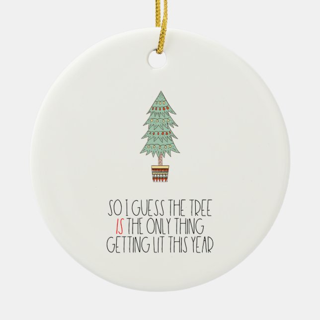 Adorno De Cerámica El árbol es lo único que se enciende Funny 2024 (Frente)