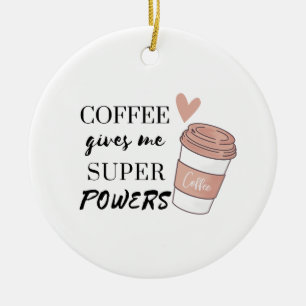 Adorno De Cerámica El café me da superpoderes