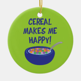 Adorno De Cerámica El cereal me hace feliz