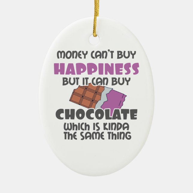 Adorno De Cerámica El dinero no puede comprar felicidad pero sí choco (Frente)