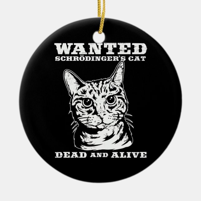 Adorno De Cerámica El gato de Schrodinger quiso a muertos o vivo (Frente)