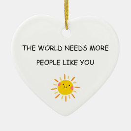 Adorno De Cerámica El mundo necesita más gente como tú