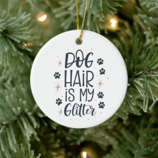 Adorno De Cerámica El pelo de perro es mi purpurina tipografía adorab