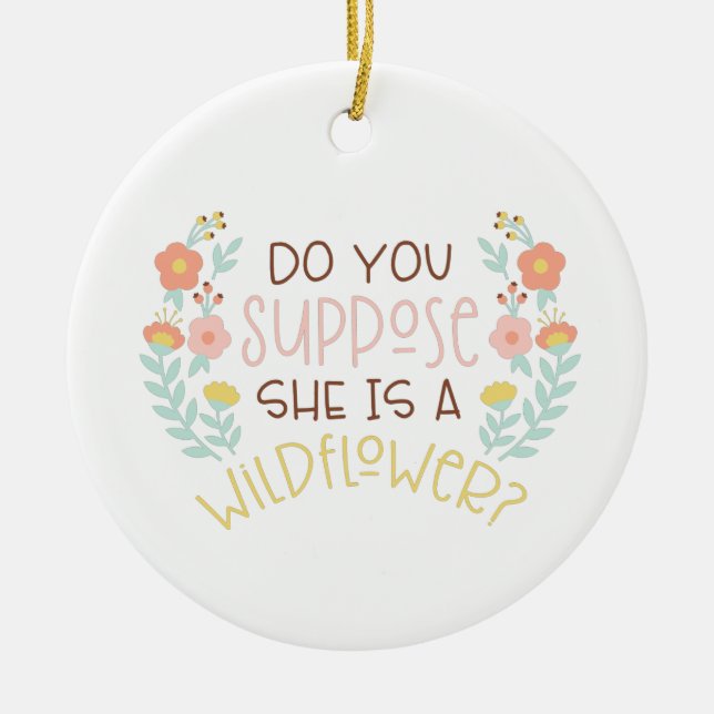 Adorno De Cerámica Ella Es Una Flor Silvestre (Frente)