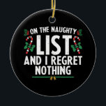 Adorno De Cerámica En La Lista Triste Y No Lamento Nada De Navidad<br><div class="desc">En La Lista Triste Y No Lamento Nada De Navidad</div>