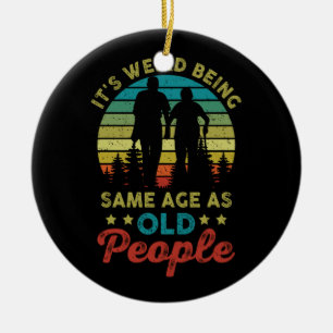 Adorno De Cerámica Es raro ser de la misma edad que los ancianos Sarc