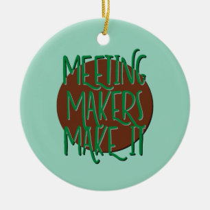 Adorno De Cerámica Eslogan de recuperación de Meeting Makers Make It