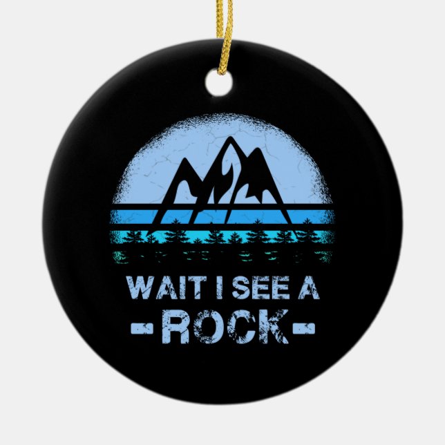 Adorno De Cerámica Espera, veo una roca para un geólogo (Frente)