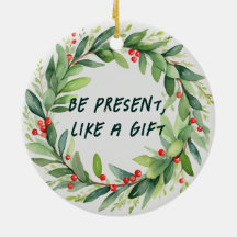 Estar presente, como un regalo de Navidad