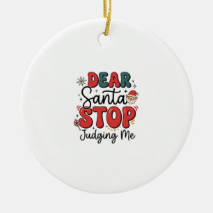 Adorno De Cerámica Estimado Santa Deja de Juzgarme Diseño de Navidad