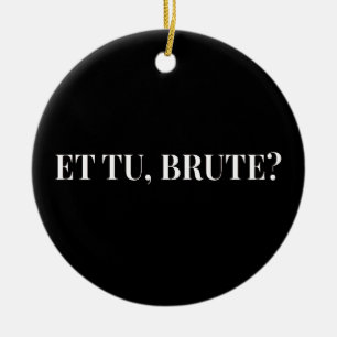 Adorno De Cerámica ¿Et Tu, Brute? Julio César III de Shakespeare