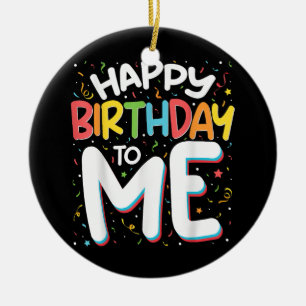 Adorno De Cerámica Feliz Cumpleaños Para Mí Divertido Cumpleaños