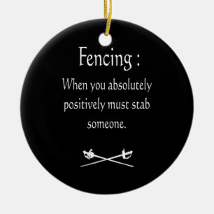 Adorno De Cerámica Fencing When You Absolutely Positively Must stab