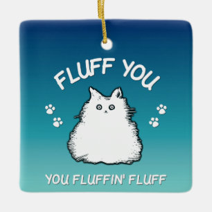 Adorno De Cerámica Fluff You Fluffin Fluff Kitty Cat