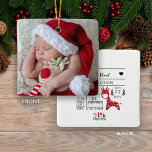 Adorno De Cerámica Foto de estadísticas de nacimientos de recién naci<br><div class="desc">Dar la bienvenida a los primeros Navidades de un recién nacido es una de las ocasiones alegres de la vida. Puedes dejar que suceda con estos adorables adornos de partos de recién nacidos. Inserte fácilmente la información del bebé en la parte posterior y ofrezca el mejor regalo de la historia....</div>