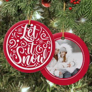 Adorno De Cerámica Foto personalizada Dejar que nieve Navidades rojos