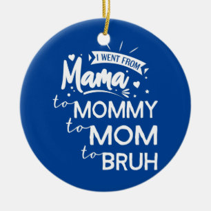 Adorno De Cerámica Fui De Mamá En Mamá Con Mamá A Bruh Graciosamente.
