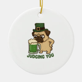 Adorno De Cerámica Funny Judging Pug St. Patrick's Day Green Beer