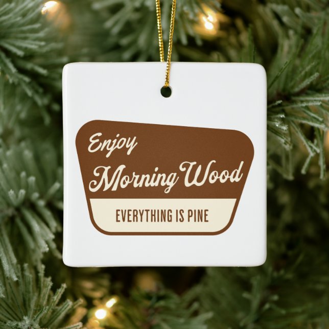 Adorno De Cerámica Funny Morning Wood Everything is Pine (Árbol)