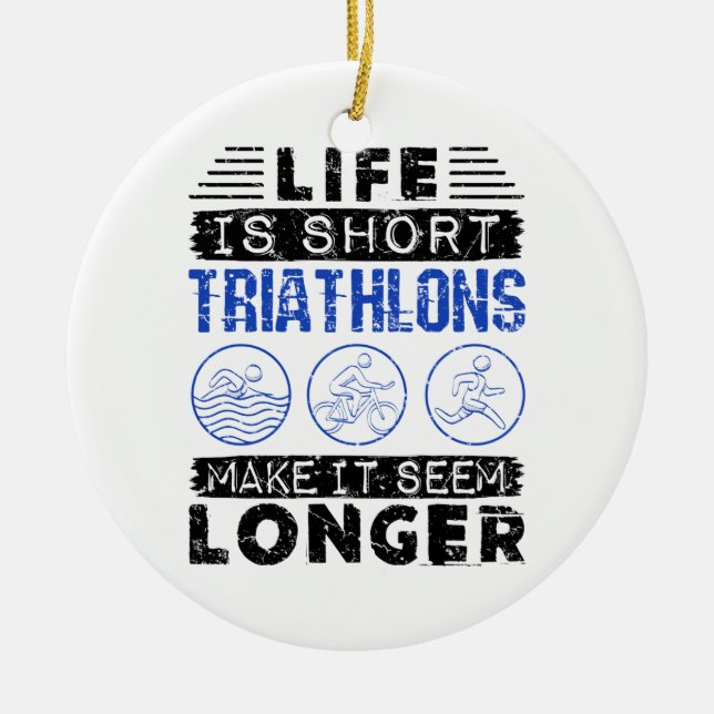 Adorno De Cerámica Funny Triathlon Joke Life Is Short (Frente)