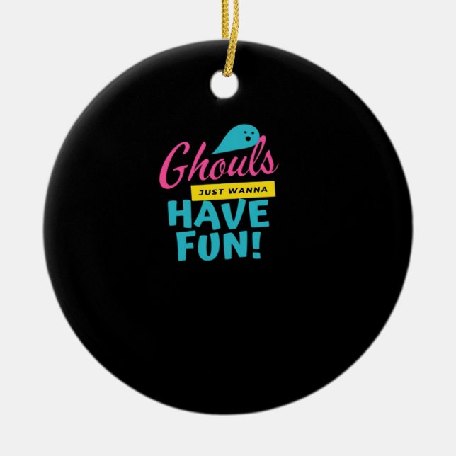 Adorno De Cerámica Ghouls Solo quiere divertirse (Frente)