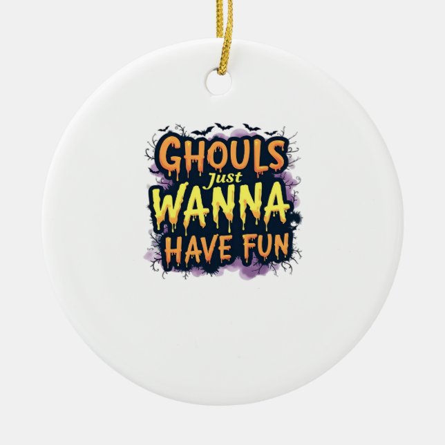 Adorno De Cerámica Ghouls solo quiere divertirse - Halloween Design (Frente)