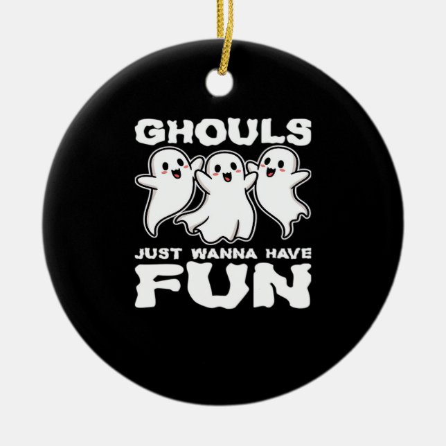 Adorno De Cerámica Ghouls solo quiere divertirse - regalo de Hallowee (Frente)