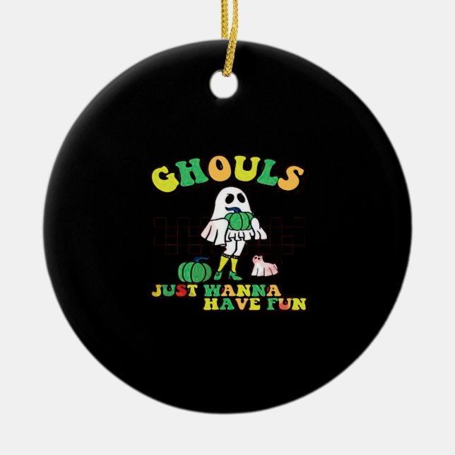 Adorno De Cerámica Ghouls solo quiere divertirse - Regalos de Hallowe (Frente)