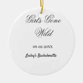 Adorno De Cerámica Girls Gone wild Bachelorette party name date bride