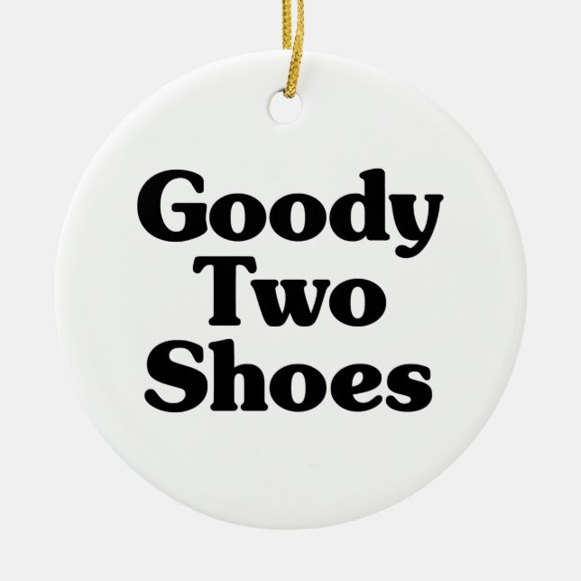 Adorno De Cerámica Goody Two Shoes (Frente)