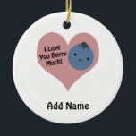 Adorno De Cerámica Graciosamente te amo Berry Mucho Cute Kawaii Blueb<br><div class="desc">¡Te amo mucho! Un divertido juego de bayas y un lindo kawaii arándano.</div>