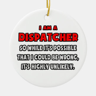 Adorno De Cerámica Gracioso Dispatcher.. Muy improbable
