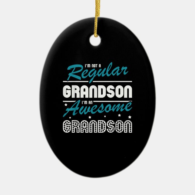 Adorno De Cerámica Grandson Gift | No Soy Una Nieta Regular (Frente)