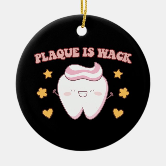 Adorno De Cerámica Groovy Plaque es un higienista dental Wack (Frente)