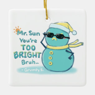 Adorno De Cerámica Grumpy S. Ilustracion: Sr. Sun, es DEMASIADO BRILL