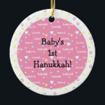 Adorno De Cerámica Hanukkah "Bubeleh"/Ornamento rosa/circular<br><div class="desc">Hanukkah "Bubeleh"/corazones rosados-Ornamento circular. (2 lados) Personalice borrando "¡El primer Hanukkah del bebé!" delante y detrás del adorno. A continuación, usando el color de fuente, tamaño y estilo favoritos, escriba sus propias palabras. Gracias por detenerse y ir de compras. ¡Muy apreciado! ¡Feliz Chanukah/Hanukkah! Haz que tu árbol de Navidad desprenda...</div>