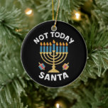 Adorno De Cerámica Hanukkah No es hoy Santa Jewish Chanukah<br><div class="desc">Hanukkah No es hoy Santa Jewish Chanukah</div>