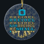 Adorno De Cerámica Hanukkah "O Dreidel Dreidel..."/Ornamento Círculo<br><div class="desc">Hanukkah "O Dreidel Dreidel Dreidel Now Dreidel Vamos A Jugar/Oro, Azul"/Ornamento Círculo. (2 lados) Gracias por detenerse y ir de compras. ¡Muy apreciado! ¡Feliz Chanukah/Hanukkah! Haz que tu árbol de Navidad desprenda alegría y espíritu navideño por los cuatro costados colgándole un adorno de cerámica personalizado. Añada fotos familiares, imágenes y...</div>