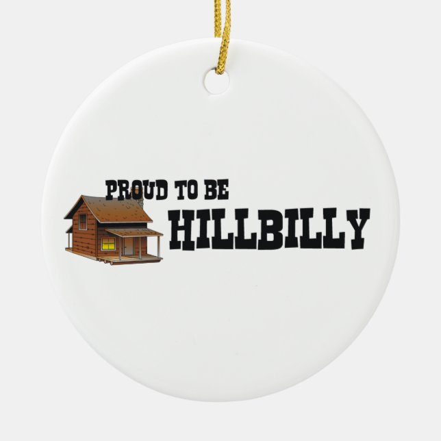 Adorno De Cerámica Hillbilly de la CAMISETA orgulloso (Frente)